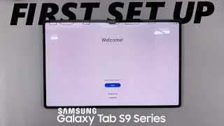 Samsung Galaxy Tab S9, S9+ and S9 Ultra: First Time Set Up  Step By Step