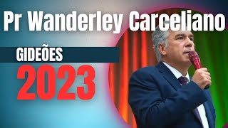 Gidees 2023  Pregao Do Pastor Wanderley Carceliano