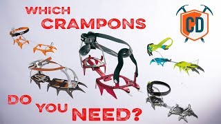 Which Type Of Crampons Do You Need? | Climbing Daily Ep.1566