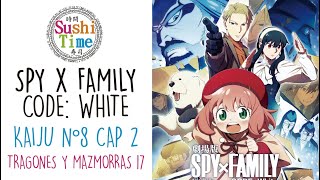 SushiTime!: Spy x Family Code: White / Kaiju N°8 Cap 2