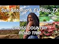 Starting a Cross Country Road Trip | San Antonio &amp; El Paso, TX