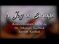 A Jog on Strings | Avaneeswaram S R Vinu | Dr Ghatam Karthick | Sarvesh Karthick
