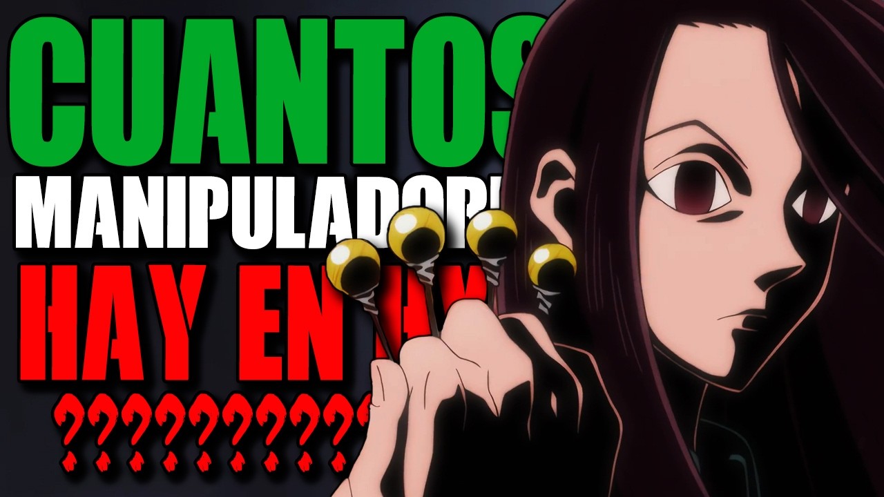 El tipo MANIPULACIÓN en Hunter x Hunter: Usuarios, habilidades y secretos