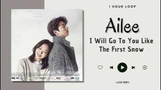 [NO ADS - 1 Hour] Ailee — I Will Go To You Like The First Snow | OST Goblin