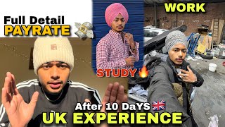 MY UK EXPERIENCE AFTER 10 DAYS 🇬🇧😍 WORK , STUDY , PAYRATE 💰?? Speacially For STUDENTS 🔥