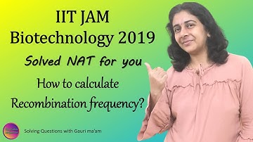 IIT JAM Biotechnology 2019 | Solved NAT | Solving Questions with Gauri ma’am