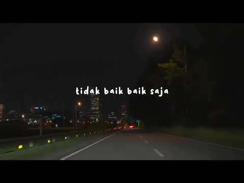 SEDANG TIDAK BAIK BAIK SAJA | STORY WA LAGU