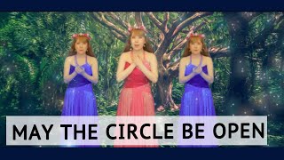 May the circle be open | |Wiccan Chants | | Nature chants | | Pagan songs | | Bunny Lo