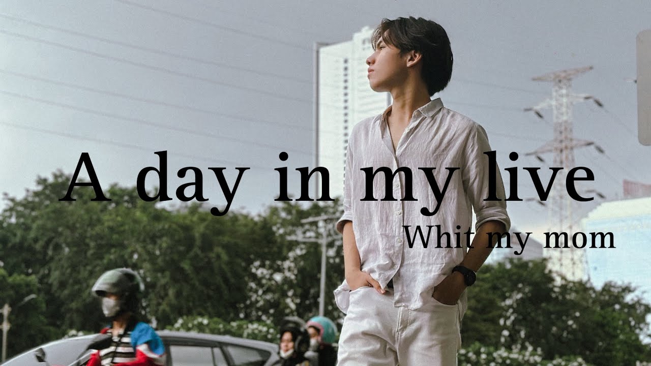 A day in my life | with my mom