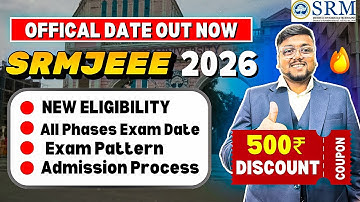 SRMJEEE Exam Details 2026 😍 | Official Important Date out ✅ | Registration,Eligibility,|SRMJEEE 2026