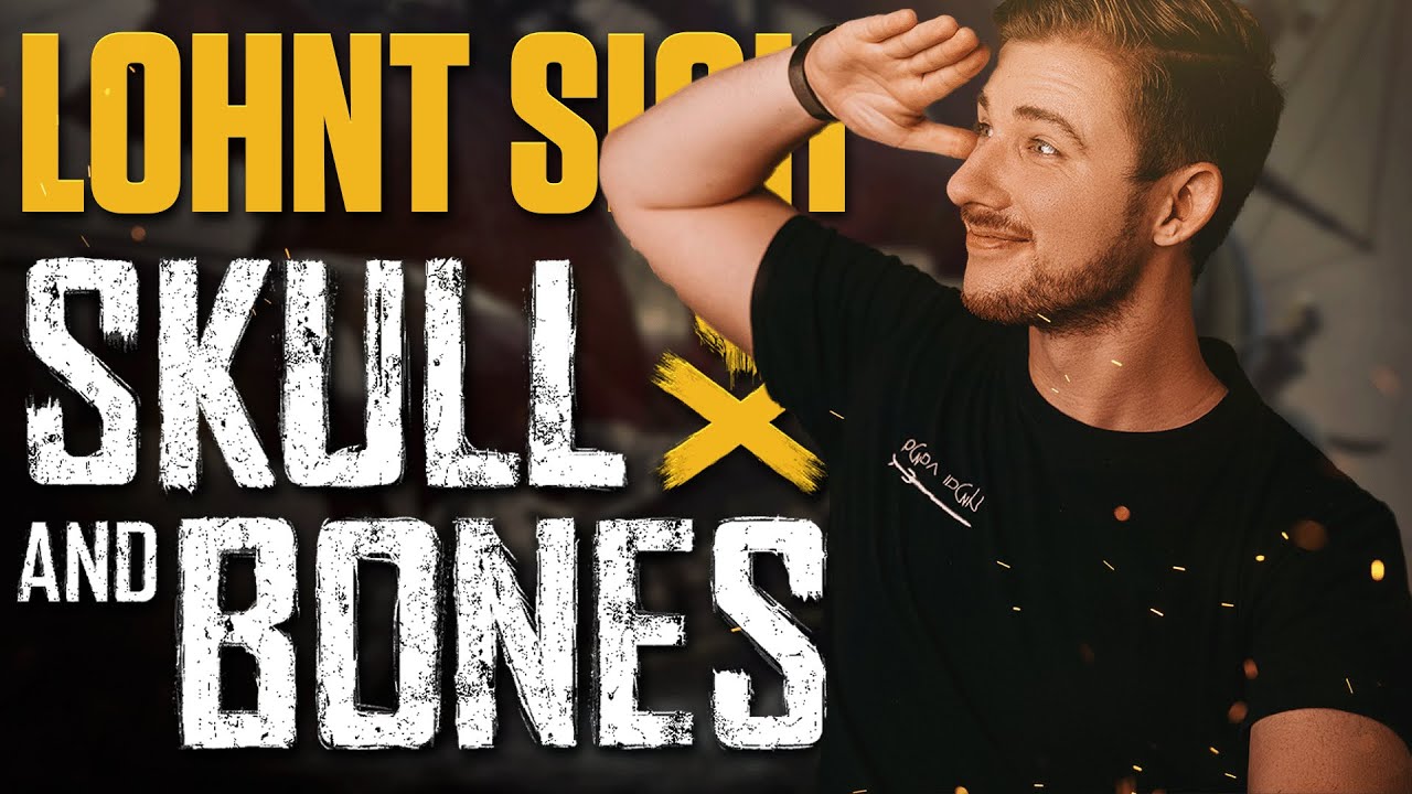 Skull and Bones - Bevor du kaufst - Alle Infos - Alles was du wissen solltest.