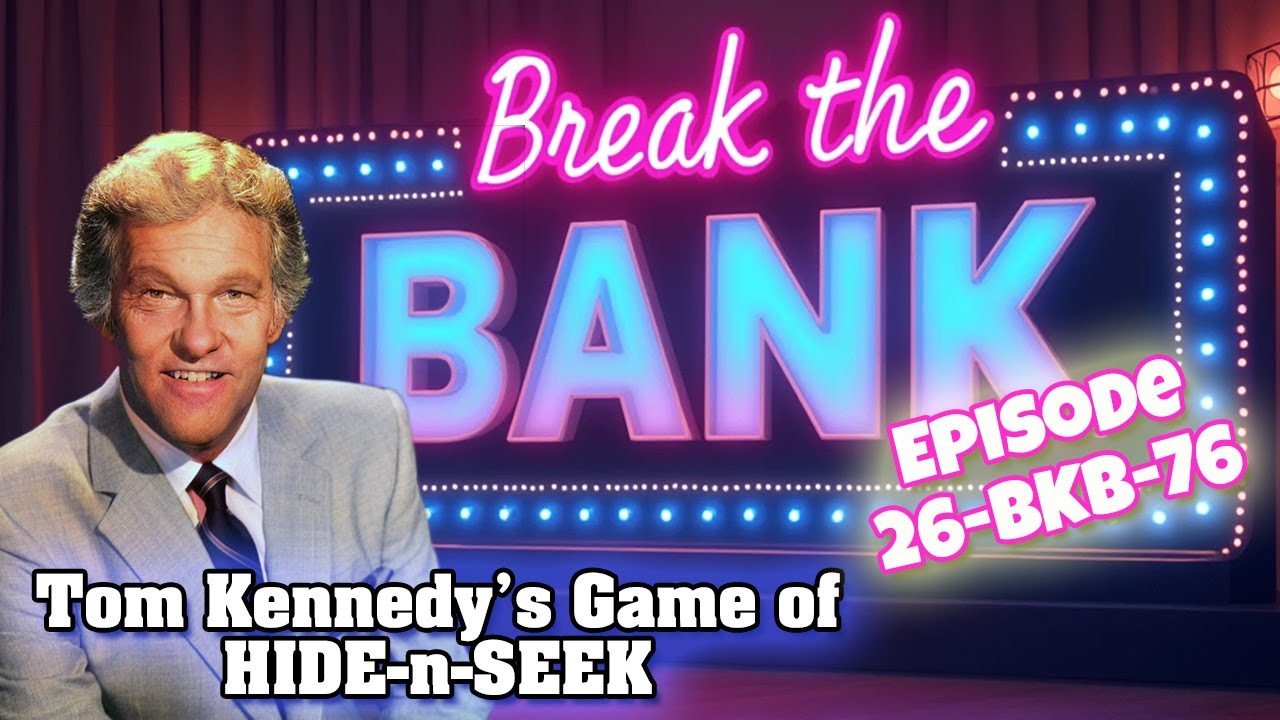 Break the Bank|Tom Kennedy|Episode 26-BKB-76