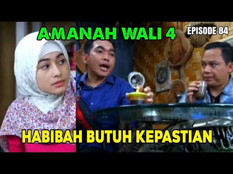 AMANAH WALI 4 EPISODE 84 | RABU 15 Juli 2020 | HABIBAH BUTUH KEPASTIAN BUKAN HARAPAN