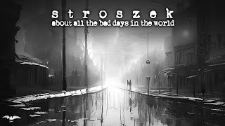 stroszek - about all the bad days in the world [Full Album] (Dark Folk)