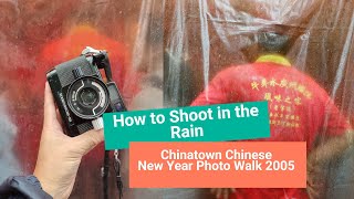 How to shoot in the rain Chinatown Chinese New Year Photo walk