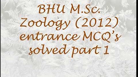 BHU M.Sc. Zoology (2012) entrance MCQ