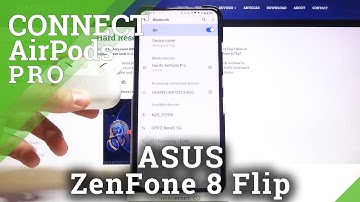 How to Connect AirPods Pro with ASUS ZenFone 8 Flip – Pair AirPods