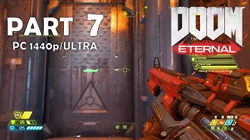 DOOM Eternal no commentary PART 7 ||  Gameplay Walkthrough [1440p PC]