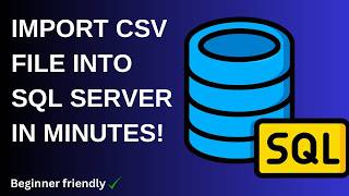 How to Import a CSV File into SQL Server in Minutes | Beginner Tutorial