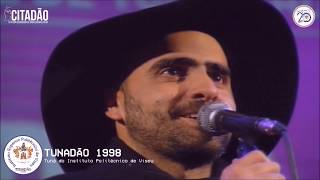 Video thumbnail of "Tunadão 1998 - Lenda da Fonte"