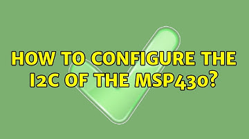 How to configure the I2C of the MSP430?