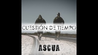 Ascua - Cuestión De Tiempo