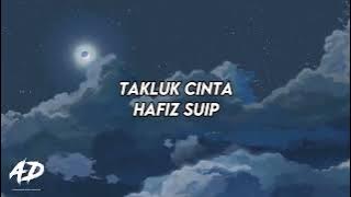 Hafiz Suip - Takluk Cinta (LIRIK)