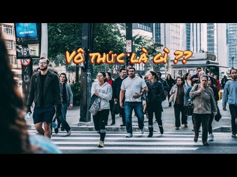 Video VÔ THỨC LÀ GÌ ?? - youtube