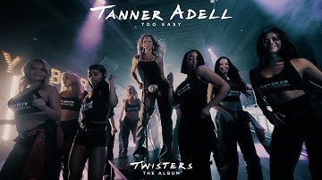 Tanner Adell - Too Easy (From Twisters: The Album)