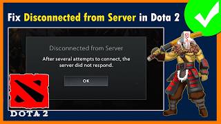 Fix Dota 2 Disconnected from server Error