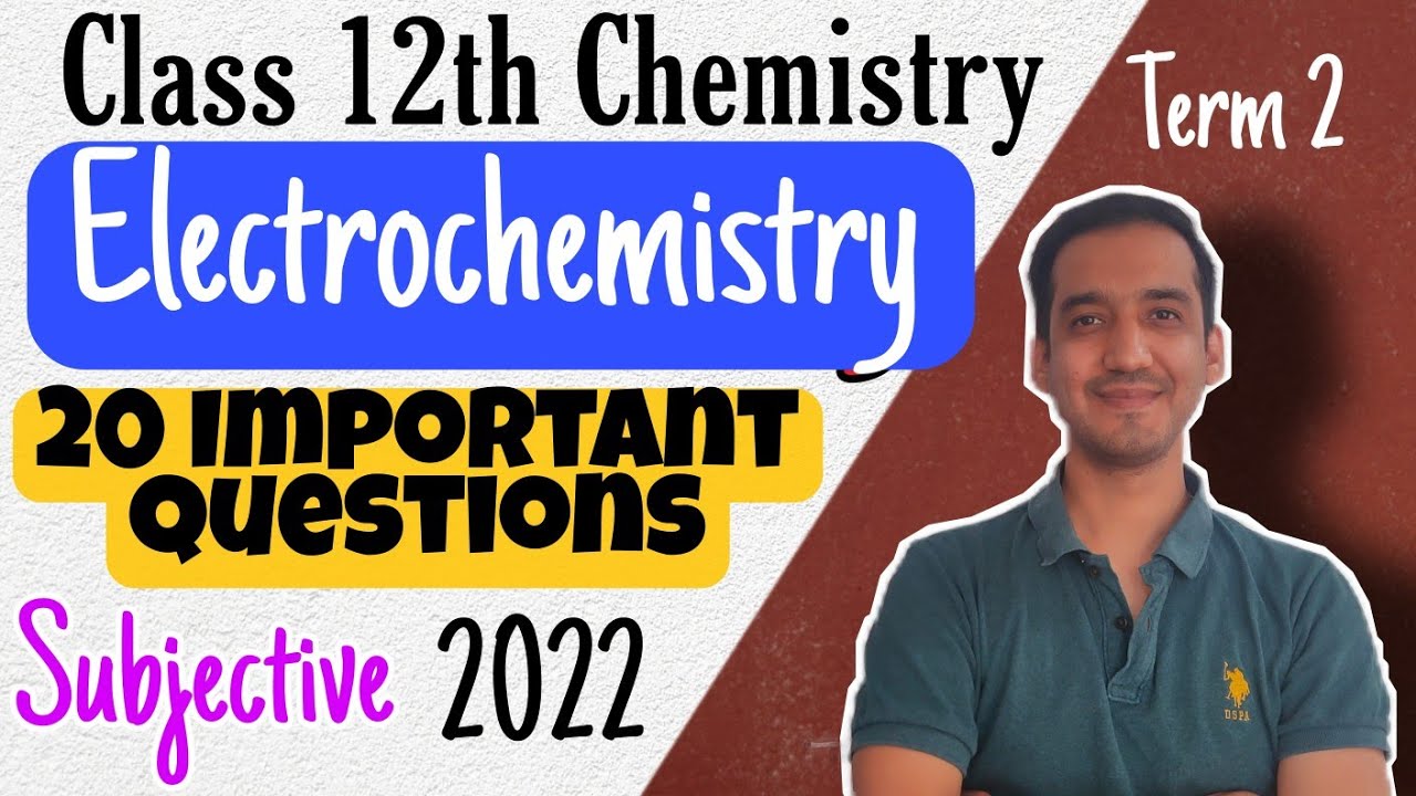 Electrochemistry 20 Important questions 2022 Class 12 Chemistry