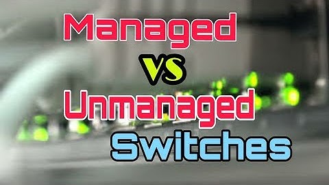 Managed vs. Unmanaged Switch ? Which Switch is Better in Hindi