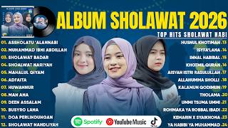 SHOLAWAT MERDU NISSA SABYAN, RISA SOLIHAH & AI KHODIJAH FULL ALBUM 2026 - ASSHOLATU 'ALANNABI