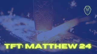 THE FORGING TABLE | Matthew 24 (Ep. 574)