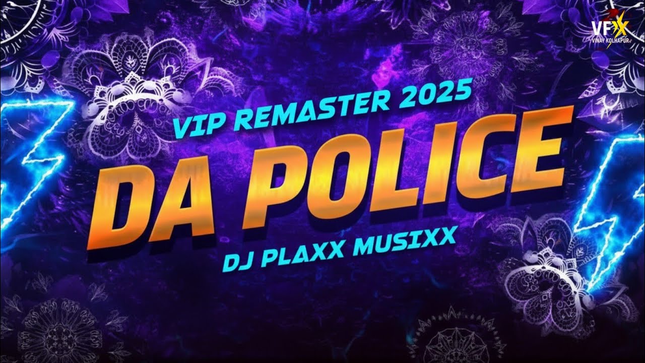 DA POLICE 🚔 | VIP REMASTER 2025 | DJ PLAXX MUSIXX 🔥🎶 