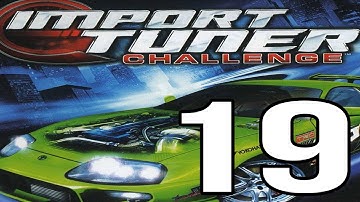 Import Tuner Challenge Playthrough Part 19