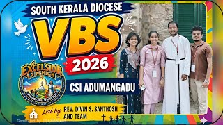 VBS 2026 | CSI Adumancadu | Excelsior | SKD | Rev. Divin S. Santhosh