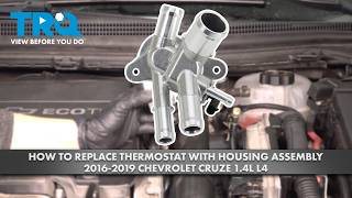 How to Replace Thermostat with Housing Assembly 2016-2019 Chevrolet Cruze 1 4L L4