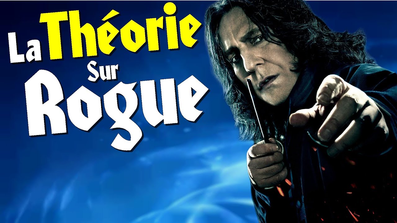 HARRY POTTER - La Théorie sur SEVERUS ROGUE !