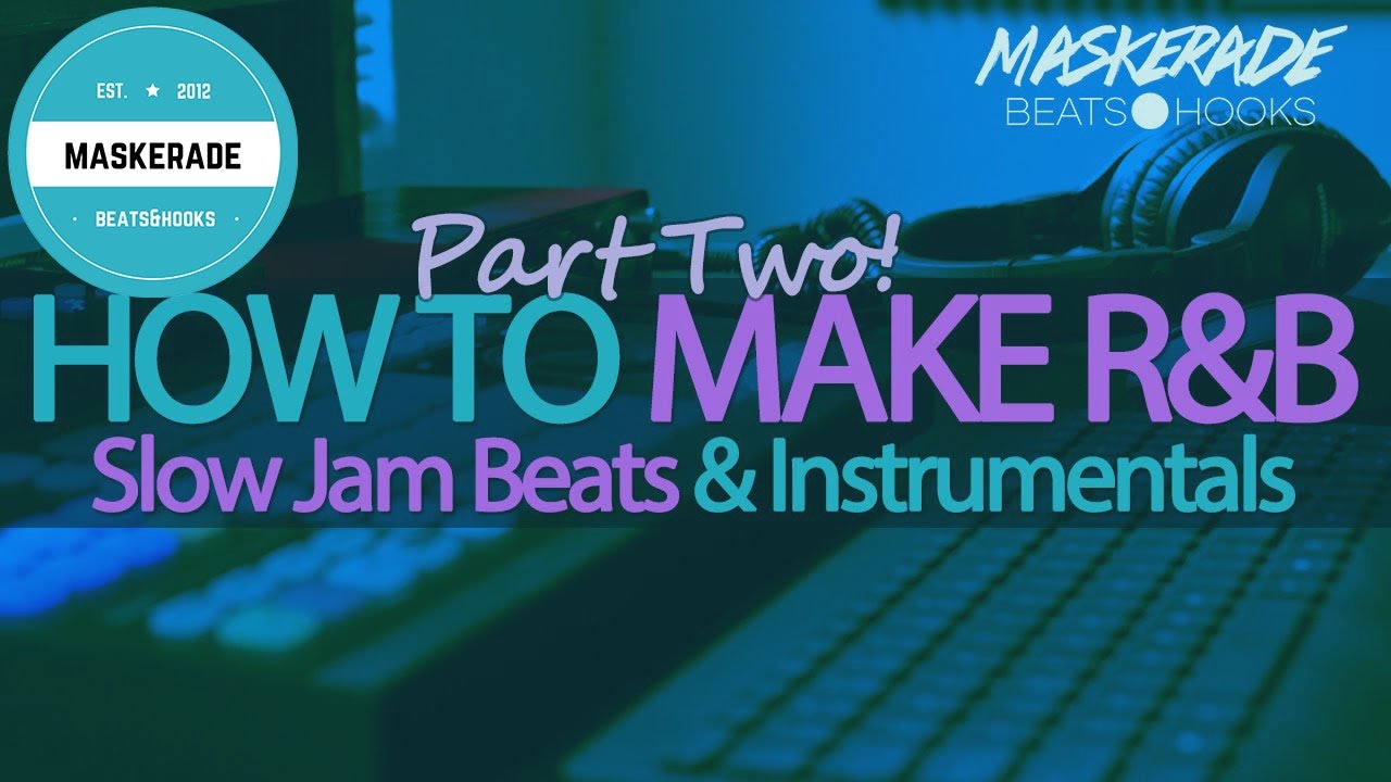 How to Make R&B / Slow Jam / Love Songs Cakewalk Sonar YouTube