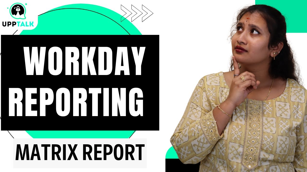 Workday Reporting Matrix Report | Workday Reporting Online Training | Workday Reporting  | UppTalk