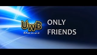 Only Friends - FREE STEP ECUADOR 2016