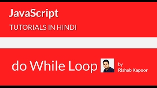 JavaScript tutorials for beginners in Hindi - 19 - do while loop in JavaScript