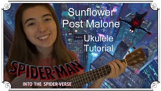 Sunflower ~ Post Malone (Into the Spider Verse) | Ukulele Tutorial