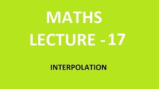 MATHS--LECTURE-17| INTERPOLATION