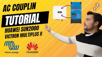 AC COUPLING between Huawei SUN 2000 and Victron MultiPlus II: DETAILED TUTORIAL