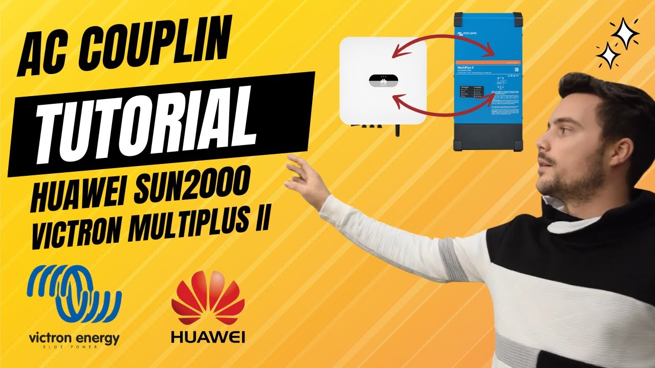 AC COUPLING between Huawei SUN 2000 and Victron MultiPlus II: DETAILED TUTORIAL