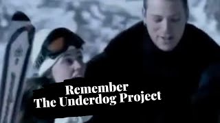 The Underdog Project - Remember