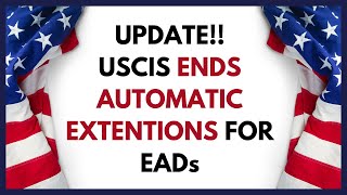 USCIS Ends Automatic Employment Authorization Extensions — What You MUST Know (2025 EAD Rule Change)