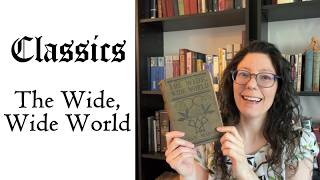 The Wide, Wide World | Classic Book Review